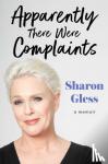 Gless, Sharon - Apparently There Were Complaints