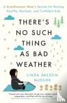 Mcgurk, Linda Åkeson - There's No Such Thing As Bad Weather