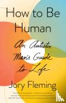 Fleming, Jory - How to Be Human