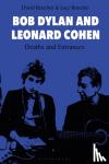 Boucher, Professor David (Cardiff University, UK), Boucher, Lucy (Independent Scholar, UK) - Bob Dylan and Leonard Cohen
