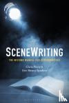 Perry, Chris (Hampshire College, USA), Sanders, Eric Henry (Hampshire College, USA) - SceneWriting - The Missing Manual for Screenwriters