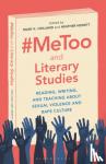  - #MeToo and Literary Studies - Reading, Writing, and Teaching about Sexual Violence and Rape Culture