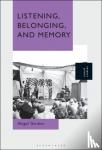 Gardner, Dr. Abigail (Professor of Cultural Studies, University of Gloucestershire, UK) - Listening, Belonging, and Memory