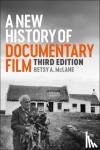 McLane, Betsy A. (Independent Scholar, USA) - A New History of Documentary Film