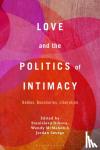  - Love and the Politics of Intimacy - Bodies, Boundaries, Liberation