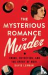 Lehman, David - The Mysterious Romance of Murder