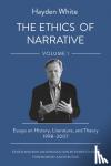 White, Hayden - The Ethics of Narrative - Essays on History, Literature, and Theory, 1998-2007