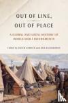  - Out of Line, Out of Place - A Global and Local History of World War I Internments