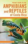 Leenders, Twan - Pocket Guide to the Amphibians and Reptiles of Costa Rica