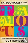 Davidson, Guy - Categorically Famous - Literary Celebrity and Sexual Liberation in 1960s America