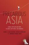 Kalleberg, Arne L., Hewison, Kevin, Shin, Kwang-Yeong - Precarious Asia - Global Capitalism and Work in Japan, South Korea, and Indonesia