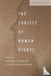 Danielle Celermajer, Alexandre Lefebvre - The Subject of Human Rights
