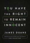 Duane, James - You Have the Right to Remain Innocent - What Police Officers Tell Their Children About the Fifth Amendment