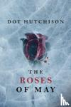 Hutchison, Dot - The Roses of May