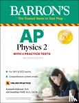 Rideout, Kenneth, M.S., Wolf, Jonathan, M.A. Ed. M - AP Physics 2: 4 Practice Tests + Comprehensive Review + Online Practice