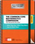 Harbin Miles, Ruth, Williams, Lois A. - The Common Core Mathematics Companion: The Standards Decoded, Grades 6-8 - What They Say, What They Mean, How to Teach Them