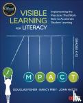 Fisher, Douglas, Frey, Nancy, Hattie, John - Visible Learning for Literacy, Grades K-12 - Implementing the Practices That Work Best to Accelerate Student Learning