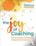 Frazier, Rebecca A. - The Joy of Coaching