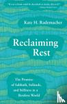 H., Rademacher, Kate - Reclaiming Rest