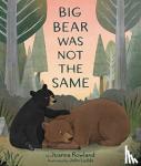 Rowland, Joanna - Big Bear Was Not the Same