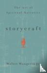 Wangerin, Walter, Jr. - Storycraft - The Art of Spiritual Narrative
