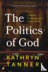 Tanner, Kathryn - The Politics of God