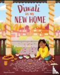 Kaushik, Shachi - Diwali in My New Home