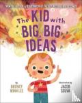 Lee, Britney Winn - The Kid with Big, Big Ideas
