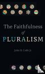  - The Faithfulness of Pluralism