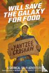 Croshaw, Yahtzee - Will Save The Galaxy For Food