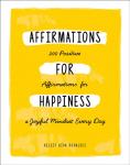 Roualdes, Kelsey Aida - Affirmations for Happiness