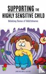 Williams, Dr James (PhD Department of Psychological Sciences Purdue University) - Understanding the Highly Sensitive Child