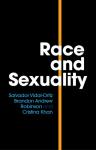Vidal-Ortiz, Salvador, Andrew Robinson, Brandon, Khan, Cristina - Race and Sexuality