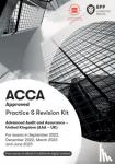 BPP Learning Media - ACCA Advanced Audit and Assurance (UK) - Practice and Revision Kit