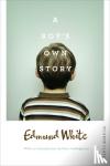 White, Edmund - A Boy's Own Story