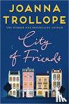 Trollope, Joanna - City of Friends