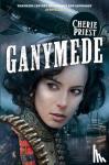 Priest, Cherie - Ganymede