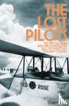Mead, Corey - The Lost Pilots - The Spectacular Rise and Scandalous Fall of Aviation's Golden Couple