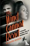 Mason, Richard - The Wind Cannot Read