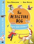 Donaldson, Julia - The Detective Dog Sticker Book
