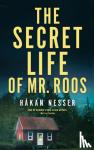 Nesser, Hakan - The Secret Life of Mr Roos