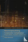 Donovan, Anna (University College London, UK) - Reconceptualising Corporate Compliance - Responsibility, Freedom and the Law