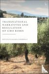 Leonelli, Giulia Claudia (Birkbeck, University of London, UK) - Transnational Narratives and Regulation of GMO Risks
