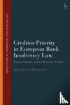 Ellingsaeter, Sjur Swensen - Creditor Priority in European Bank Insolvency Law - Financial Stability and the Hierarchy of Claims