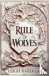 Bardugo, Leigh - Rule of Wolves (King of Scars Book 2)