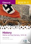 Arkinstall, Philip - Edexcel GCSE (9-1) History Workbook: Weimar and Nazi Germany, 1918-39