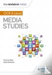 Rodgers, Michael - My Revision Notes: OCR A Level Media Studies