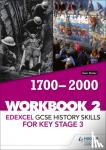 Slater, Sam - Edexcel GCSE History skills for Key Stage 3: Workbook 2 1700-2000