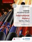 Williamson, David, Farmer, Alan - Access to History for Cambridge International AS Level: International History 1870-1945