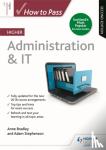 Bradley, Anne, Stephenson, Adam - How to Pass Higher Administration & IT, Second Edition